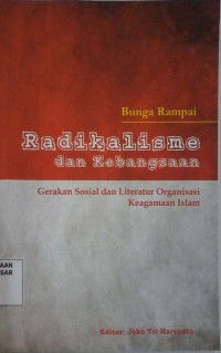 Image of Radikalisme dan Kebangsaan : gerakan sosial dan literatur organisasi keagamaan islam